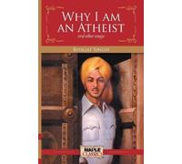 Bhagat Singh Why I am an Atheist and other essays (Tascabile)