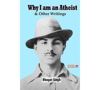 Bhagat Singh Why I am an Atheist and Other Writings (Tascabile)