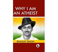 Bhagat Singh Why I am an Atheist - HB (Tascabile)