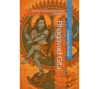 Bhagavad Gita: into the Quantum Dimension Volume IV