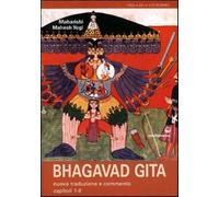 Bhagavad Gita. Nuova traduzione e commento capitoli 1-6 - Maharishi Mahesh Yogi