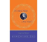 Bhagavan Das It's Here Now (Are You?) (Tascabile)