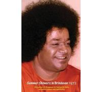 Bhagawan Sri Sathya Sai Baba Summer Showers in Brindavan, 1972 (Tascabile)