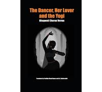 Bhagwati Charan Verma The Dancer, Her Lover and the Yogi (Tascabile)