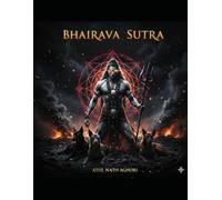 Bhairava Sutra - Aghor Edition: The Fearless Path of Abhinavagupta's Shiva Sutras