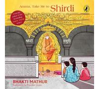 Bhakti Mathur Amma, Take me to Shirdi (Tascabile)