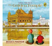 Bhakti Mathur Amma, Take Me To The Golden Temple (Tascabile)