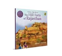Bhakti Mathur Amma, Take Me to the Hill Forts of Rajasthan (Tascabile)