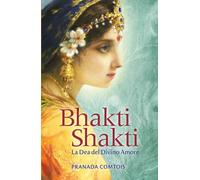 Bhakti Shakti. La dea del divino amore - [EBS Print]