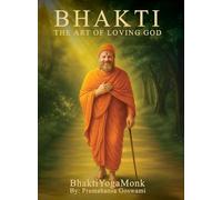 Bhakti: The Art of Loving God
