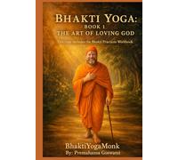 Bhakti Yoga: Book 1