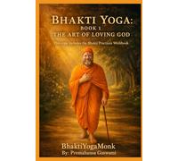 Bhakti Yoga: Book 1