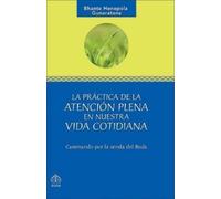 Bhante Henepola G La Práctica de la Atención Plena En Nuestra Vida (Tascabile)