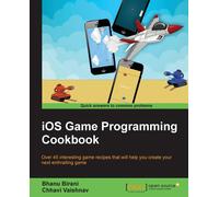 Bhanu Birani iOS Game Programming Cookbook (Tascabile)