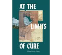 Bharat Jayram Venkat At the Limits of Cure (Tascabile)