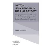 Bharat Mehra LGBTQ+ Librarianship in the 21st Century (Copertina rigida)