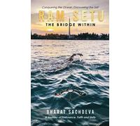 Bharat Sachdeva "Ram Setu: The Bridge Within"- A Journey of Endura (Tascabile)