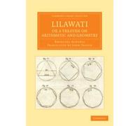Bhascara Acharya Lilawati; or a Treatise on Arithmetic and Geometry (Tascabile)