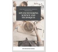 Bhaskar Bora Advanced Baking Science and Techniques (Tascabile)