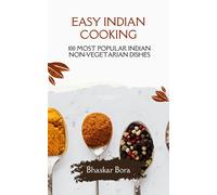 Bhaskar Bora Easy Indian Cooking- 100 Most Popular Indian Non-Vegeta (Tascabile)