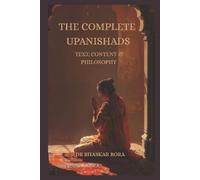Bhaskar Bora The Complete Upanishads (Tascabile)