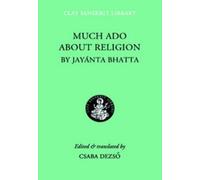 Bhatta Jayanta Much Ado About Religion (Copertina rigida) Clay Sanskrit Library