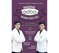 Bhaumin Chorera Riken Bhorania Making Odoo Work For You (Tascabile)