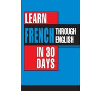 Bhavna Chopra Learn French in 30 Days Through English (Tascabile)