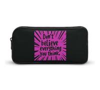 BHHJKK Astuccio per matite con scritta in lingua inglese "Don't Believe Everything You Think", divertente astuccio ad alta capacità, organizer portatile per penne, Come nella foto, Taglia unica,