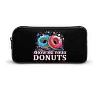 BHHJKK Show Me Your Donuts - Astuccio grande per matite, penne, penne, trucchi, per donne e uomini, Come nella foto, Taglia unica, Astucci per matite