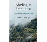 Bhikkhu Analayo Abiding in Emptiness (Copertina rigida)