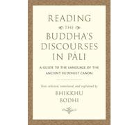 Bhikkhu Bodhi Reading the Buddha's Discourses in Pali (Copertina rigida)