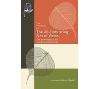 Bhikkhu Bodhi The Discourse on the All-Embracing Net of Views (Tascabile)