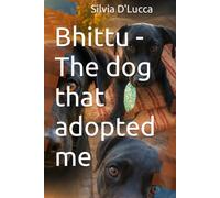 Bhittu - The dog that adopted me