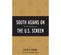 Bhoomi K. Thakore South Asians on the U.S. Screen (Tascabile)