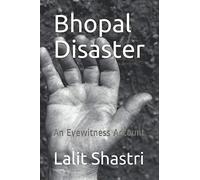 Bhopal Disaster: An Eyewitness Account