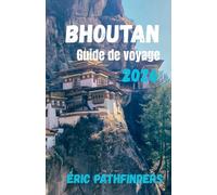 Bhoutan Guide de voyage 2026