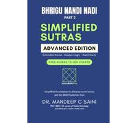 Bhrigu Nandi Nadi (BNN) - Simplified Sutras: The Advanced BNN: Extended Sutras • Deeper Logic • Real Charts