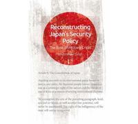 Bhubhindar Singh Reconstructing Japan's Security Policy (Copertina rigida)