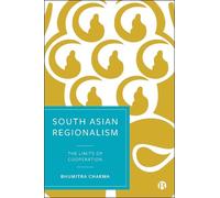 Bhumitra Chakma South Asian Regionalism (Copertina rigida)