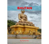 Bhutan: A Perfect Coffee Table Picture Book - Travel and Tourism lovers.