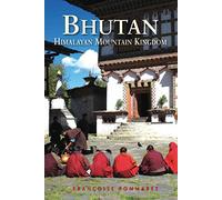 Bhutan: Himalayan Mountain Kingdom [Lingua Inglese]