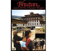 Bhutan Land of the Thunder Dragon