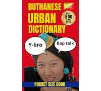 Bhutanese Urban Dictionary: Decode Real Bhutanese Conversations, Slang, Meaning, and Cultural Context