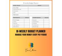 Bi-weekly Budget Planner - Manage Your Money Every Pay Period: Money Management Workbook for Every Two-Week Pay Cycle