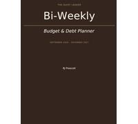 Bi-Weekly Budget Planner: Track Every Paycheck, Plan Savings, and Pay Off Debt Two Weeks at a Time (Sept 2026-Dec 2027)