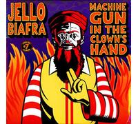 Biafra, Jello - Machine Gun In Clo N'S Head