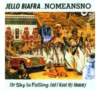 Biafra,Jello & Nomeansno - The Sky Is Falling and I..