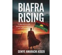 Biafra Rising: ‘O thou left us with twenty pounds and we are still great!!!’