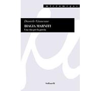 Biagia Marniti. Una vita per la poesia